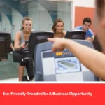 Eco-Friendly Treadmills: A Business Opportunity