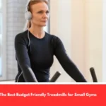 The Best Budget Friendly Treadmills for Small Gyms